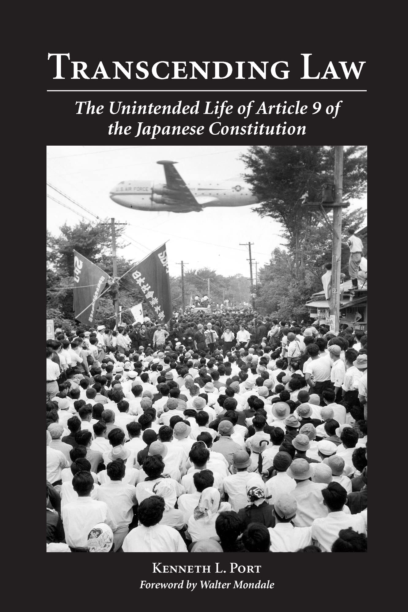 Transcending Law: The Unintended Life of Article 9 of the Japanese Constitution