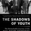 The Shadows of Youth: The Remarkable Journey of the Civil Rights Generation