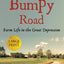 The Bumpy Road (Large Print Edition): Farm Life in the Great Depression