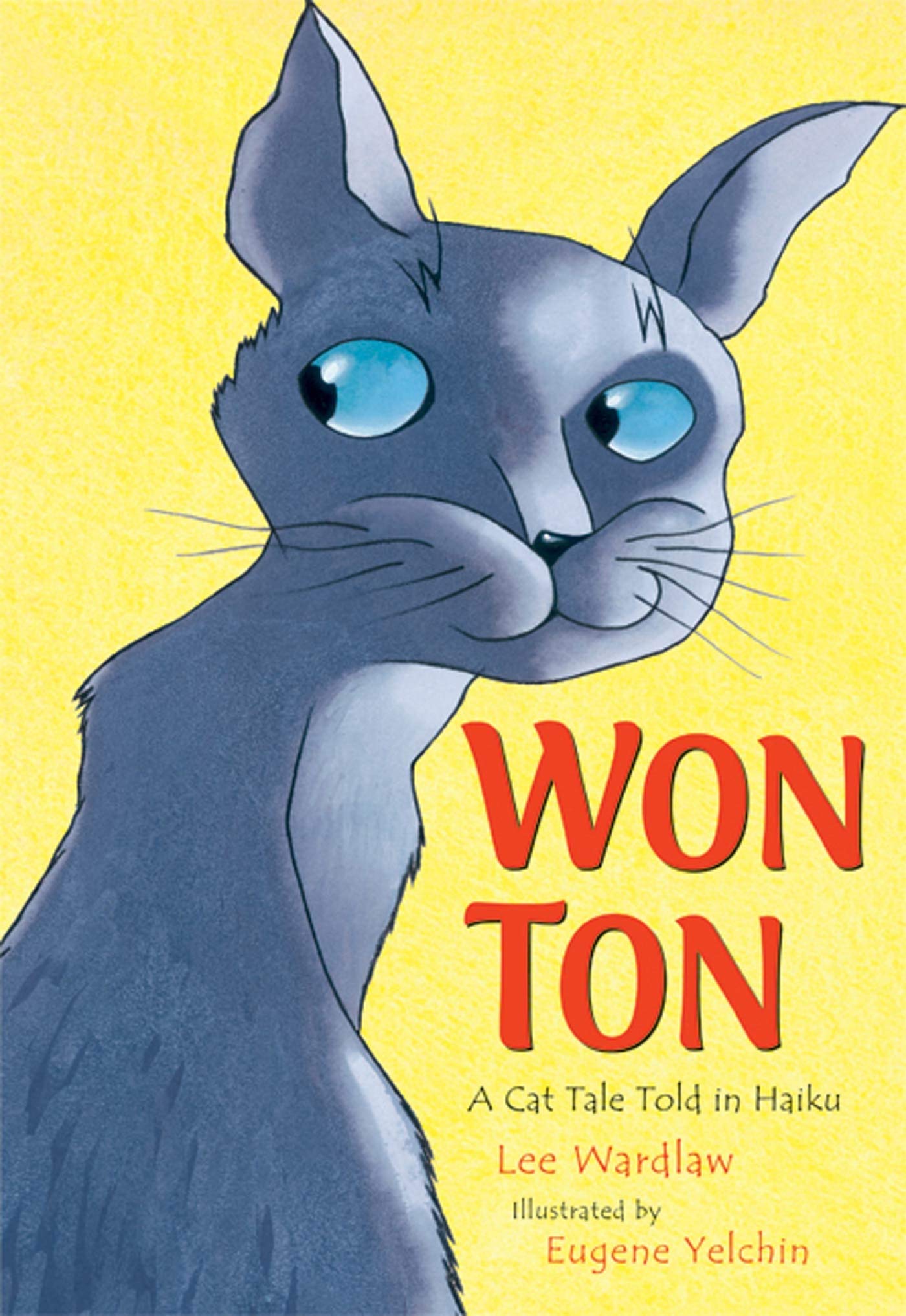 Won Ton: A Cat Tale Told in Haiku by Wardlaw, Lee