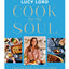 Cook for the Soul: The new cookbook from Sunday Times bestselling author!