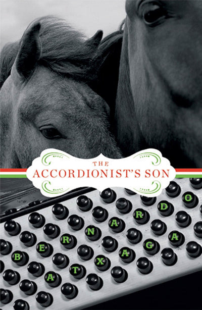 The Accordionist's Son: A Novel (Lannan Translation Selection (Graywolf Paperback))