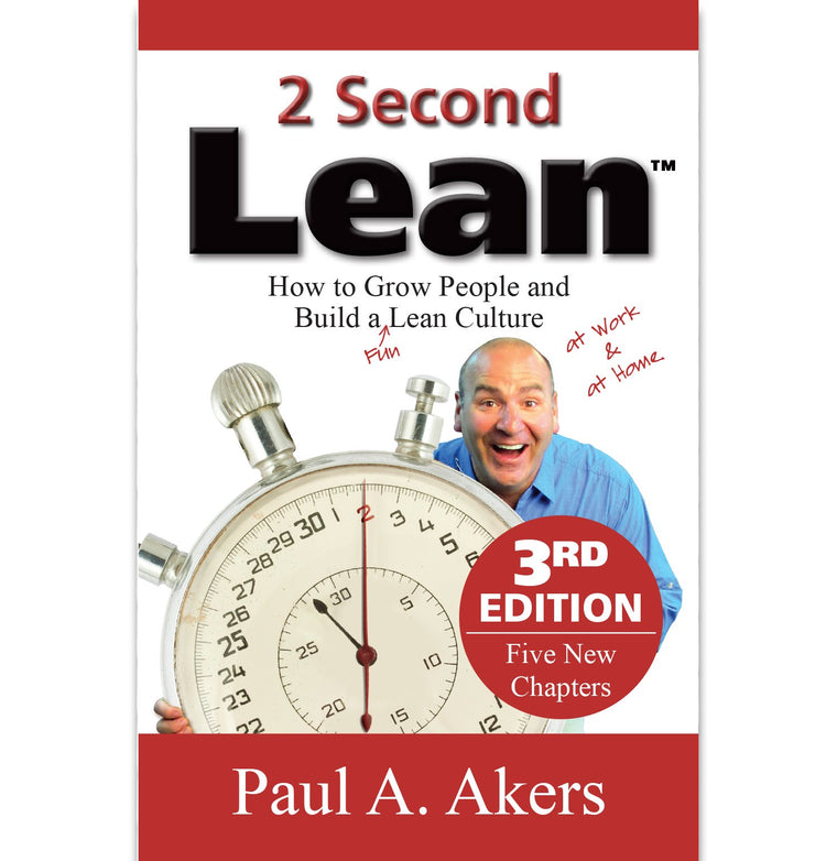 2 Second Lean: How to Grow People and Build a Fun Lean Culture