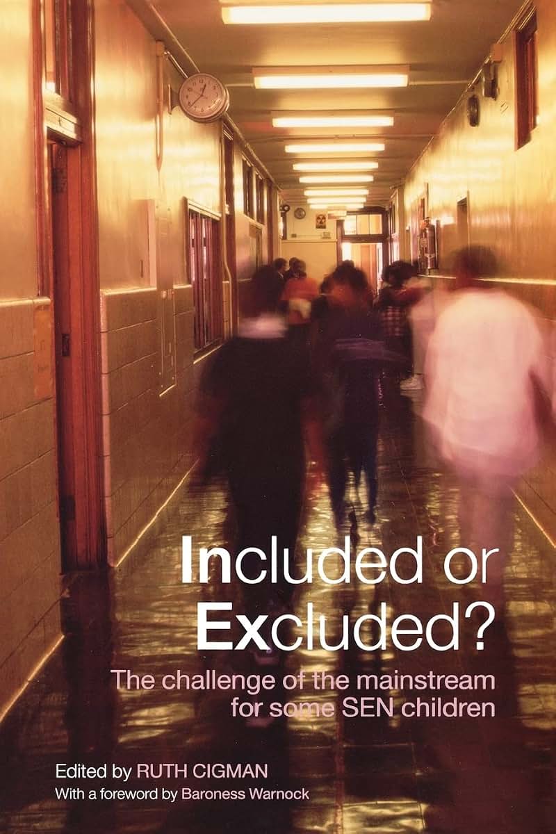 Included or Excluded?: The Challenge of the Mainstream for Some SEN Children