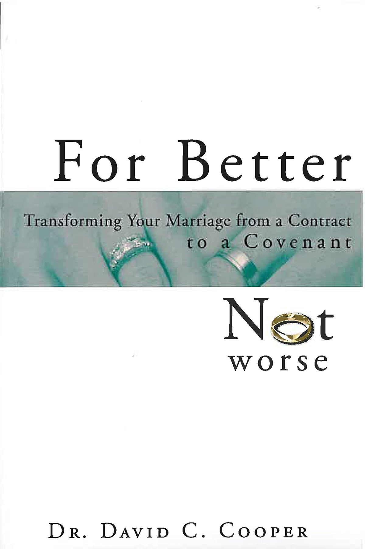 For Better Not Worse