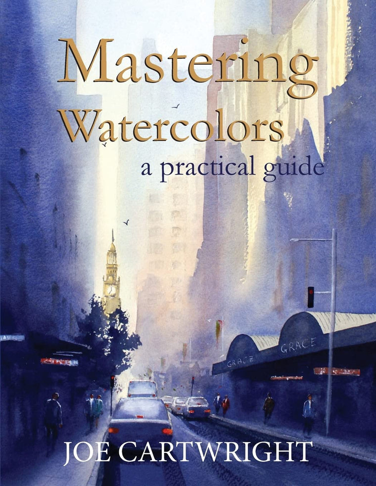 Mastering Watercolors: A Practical Guide