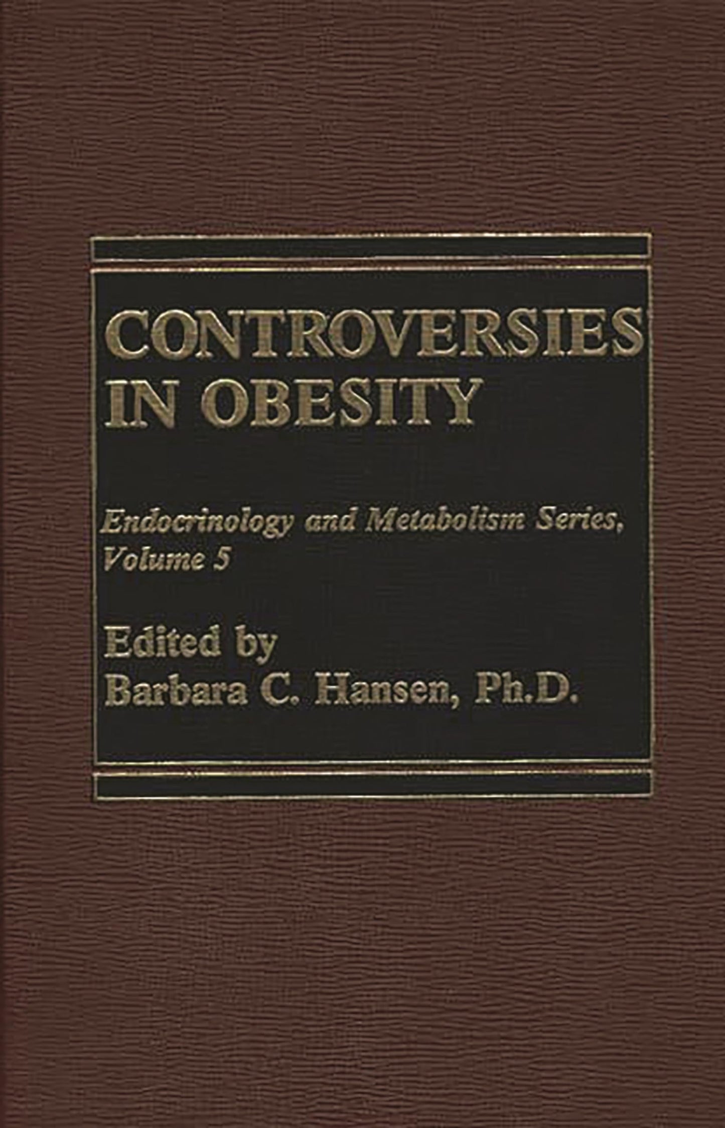 Controversies in Obesity (Endocrinology and Metabolism)
