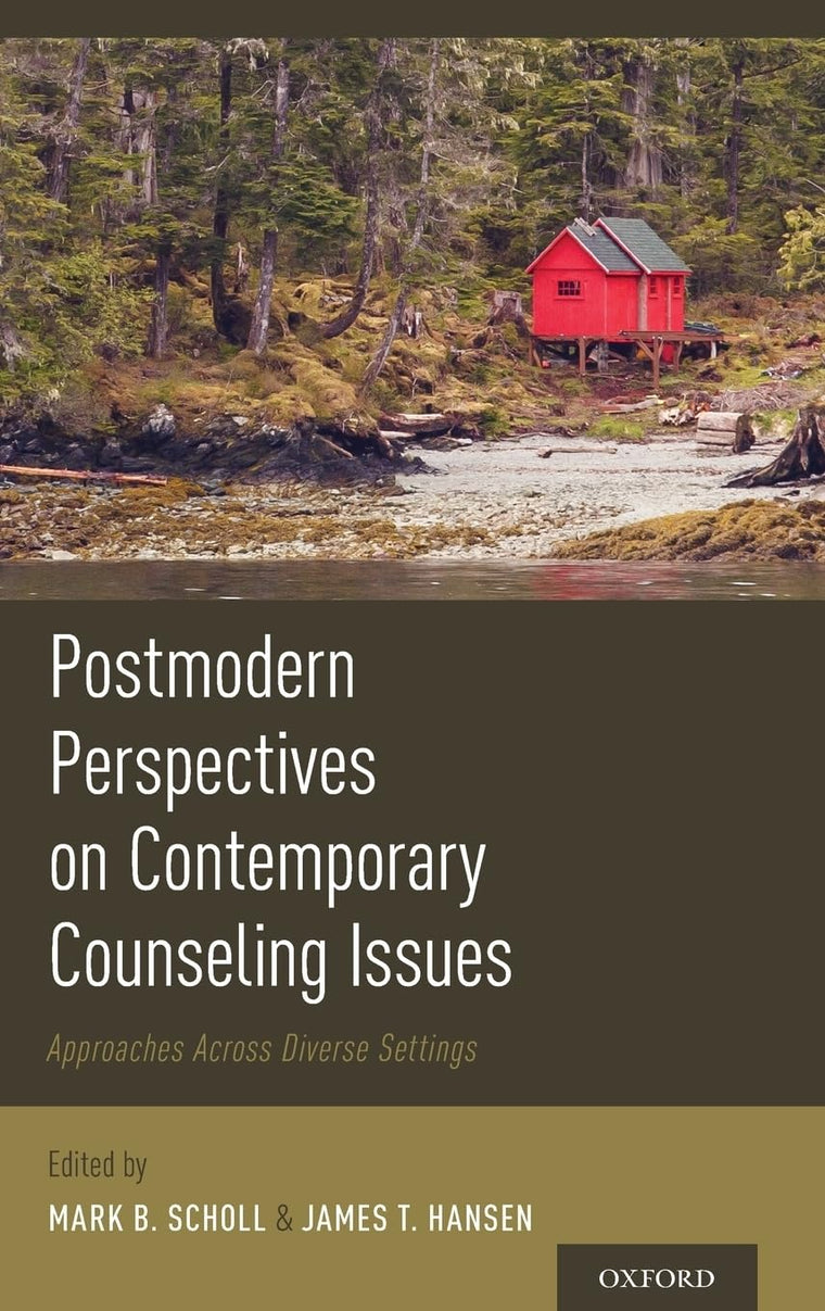 Postmodern Perspectives on Contemporary Counseling Issues: Approaches Across Diverse Settings