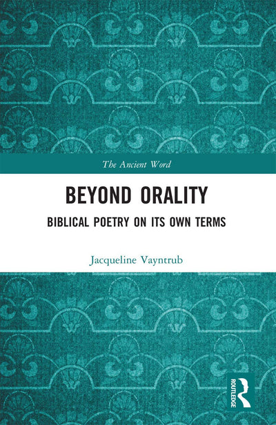 Beyond Orality (The Ancient Word)