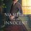 No Mercy for the Innocent (Mystery of Old San Francisco)