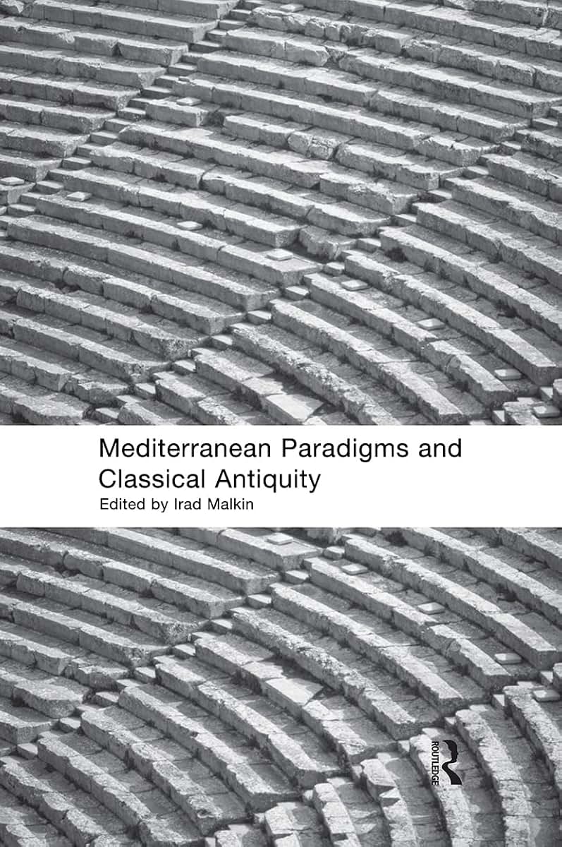 Mediterranean Paradigms and Classical Antiquity