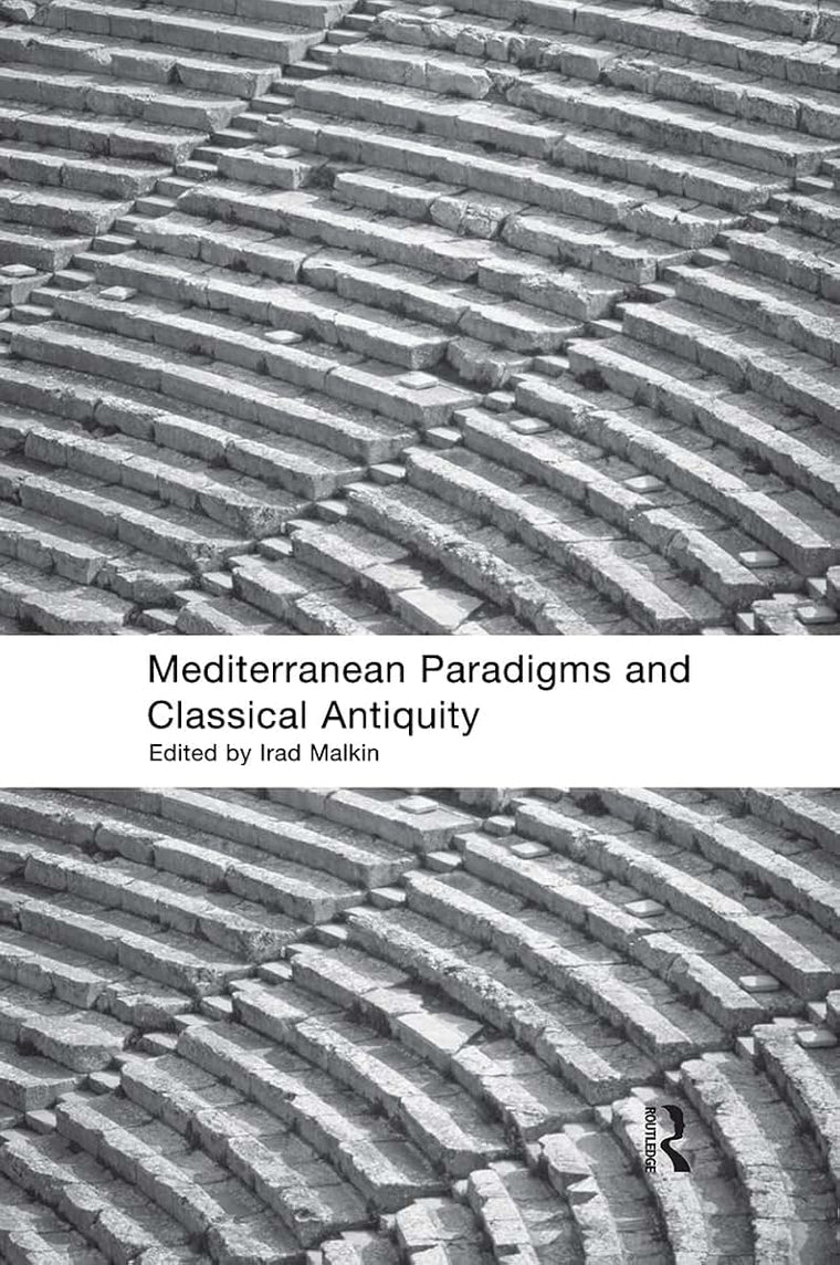 Mediterranean Paradigms and Classical Antiquity
