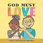 God Must Love