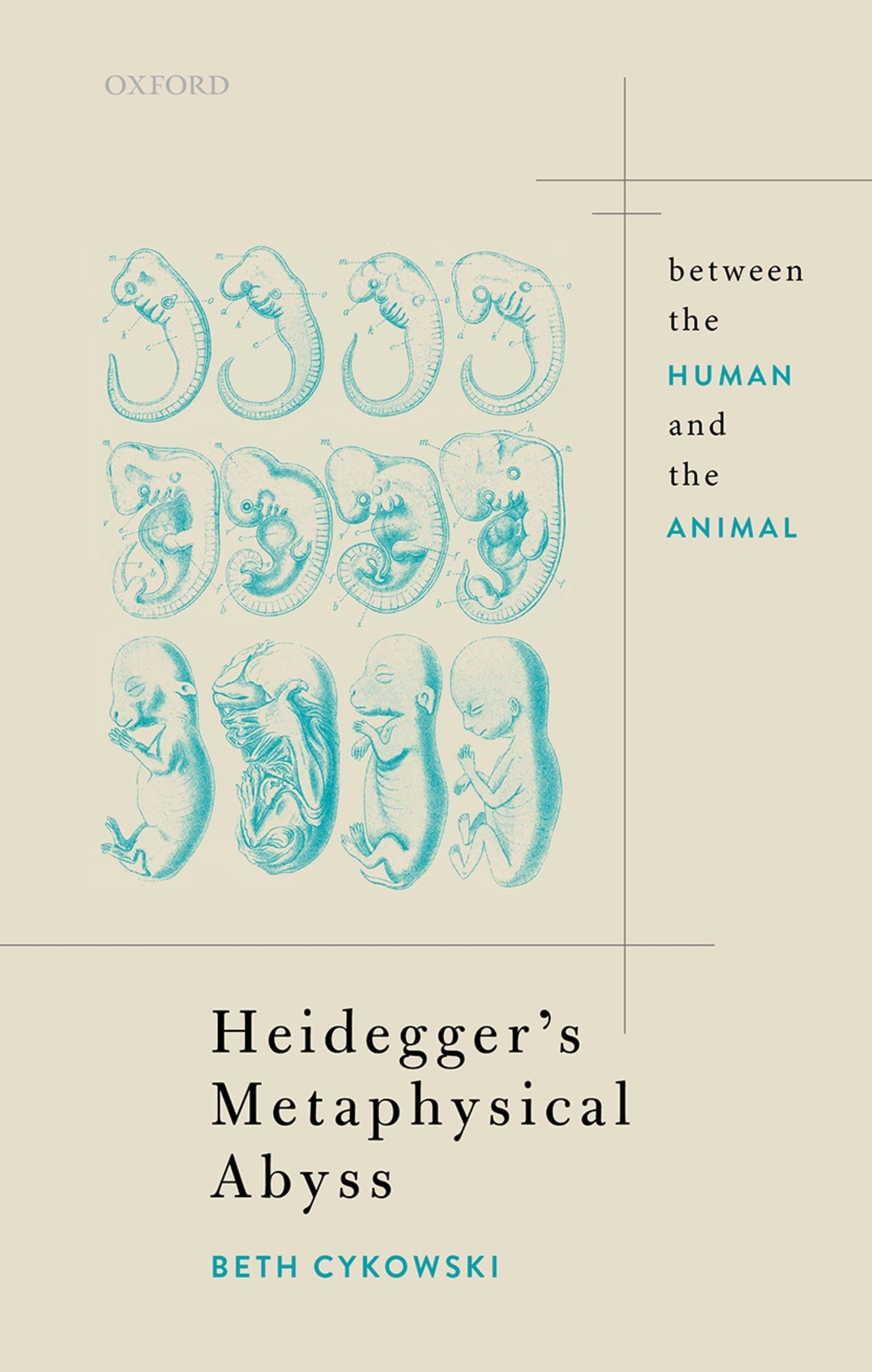 Heidegger's Metaphysical Abyss: Between the Human and the Animal (Oxford Philosophical Monographs)