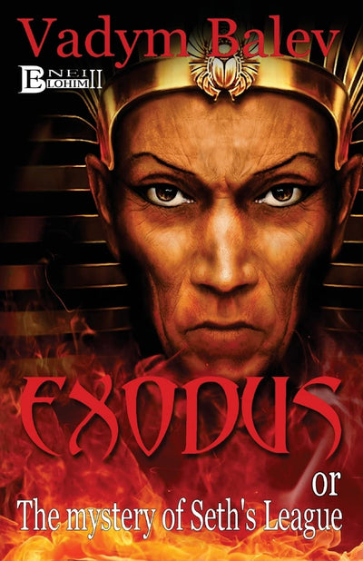 Exodus or the Mystery of Set's League (Exodus Ili Tajna Sojuza Seta) (Ben Elohim, Book 2) (Bnei Elohim)