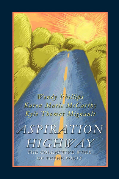 ASPIRATION HIGHWAY: The Collective Work of Three Poets