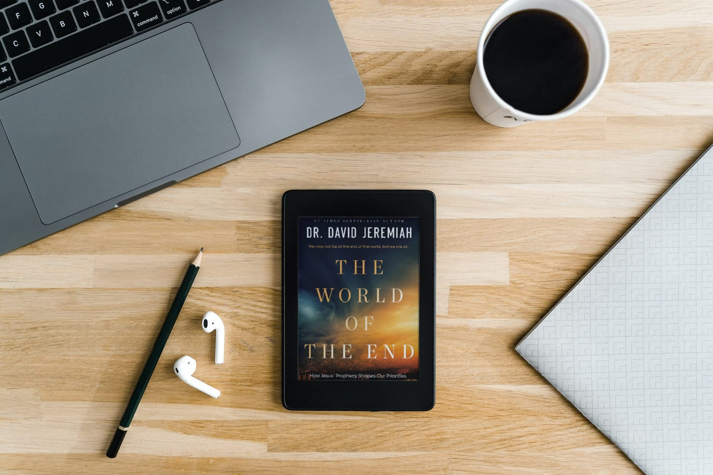 The World of the End: How Jesus' Prophecy Shapes Our Priorit