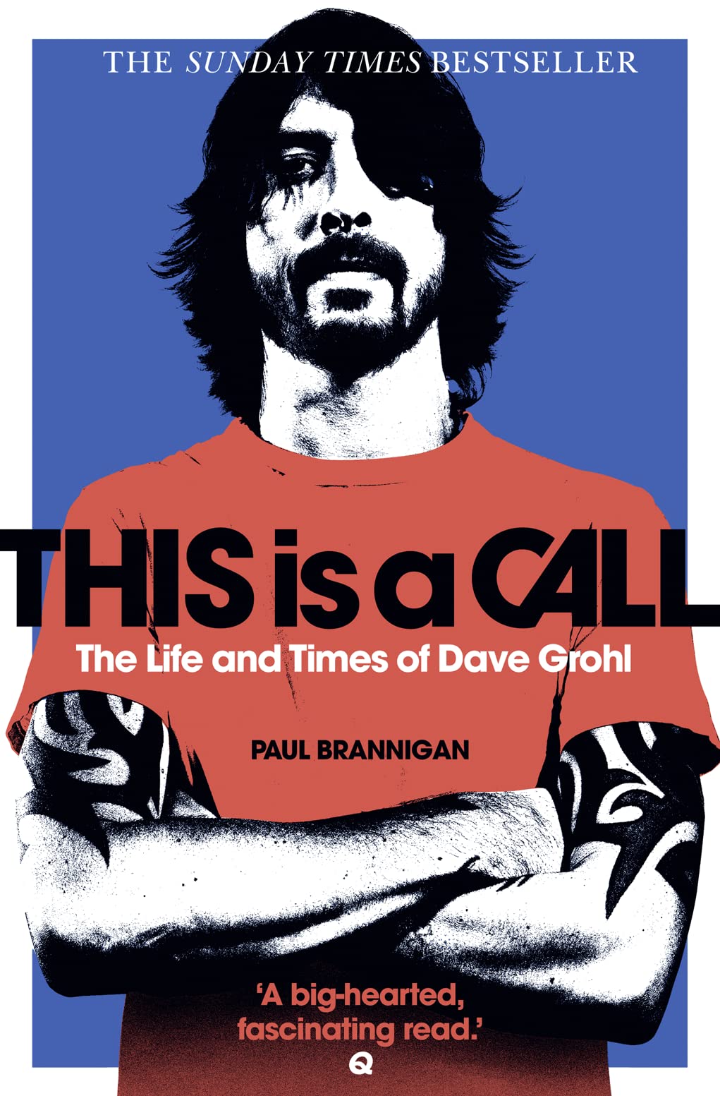 This Is a Call: The Life and Times of Dave Grohl. by Paul Brannigan