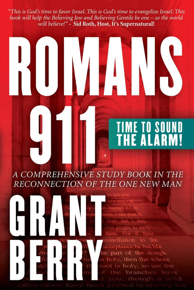 Romans 911: Time to Sound the Alarm by Berry, Grant
