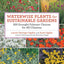 Waterwise Plants for Sustainable Gardens: 200 Drought-Tolerant Choices for all Climates