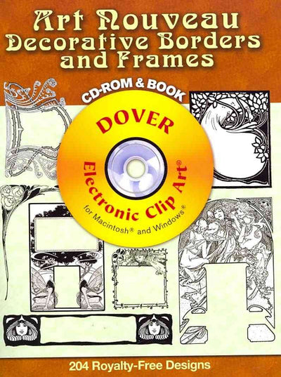 Art Nouveau Decorative Borders and Frames CD-ROM and Book (Dover Electronic Clip Art)