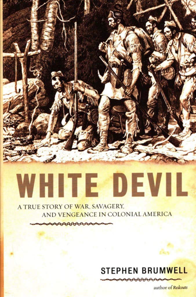 White Devil: A True Story of War, Savagery, and Vengeance