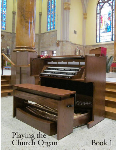 Playing the Church Organ - Book 1 (Rodgers Organ  Guides to Playing)
