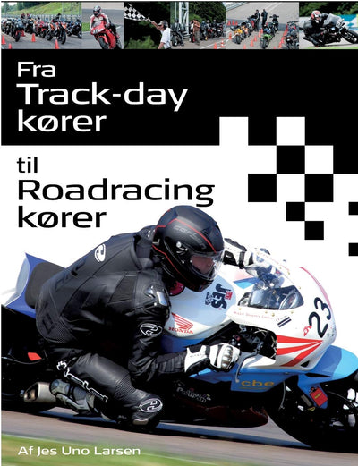 Fra Trackday krer til Roadracing krer: - et hndvrk (Danish Edition)
