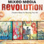 Mixed Media Revolution: Creative Ideas for Reusing Your Art