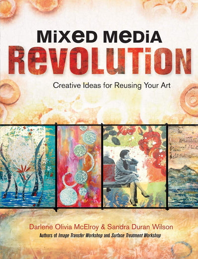 Mixed Media Revolution: Creative Ideas for Reusing Your Art