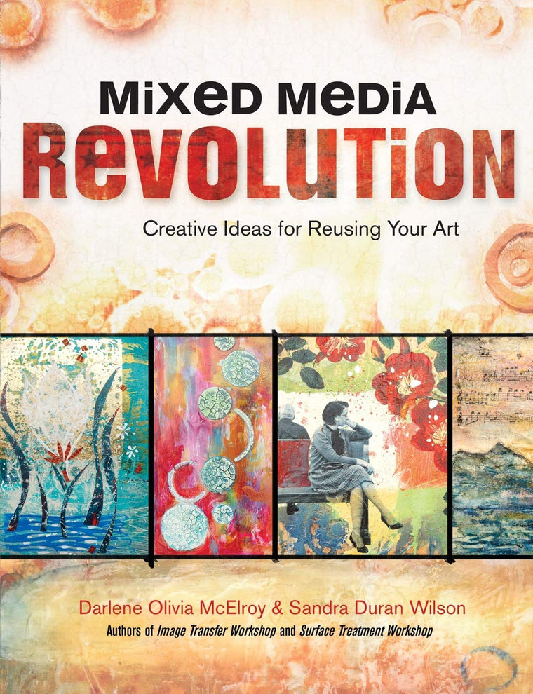 Mixed Media Revolution: Creative Ideas for Reusing Your Art