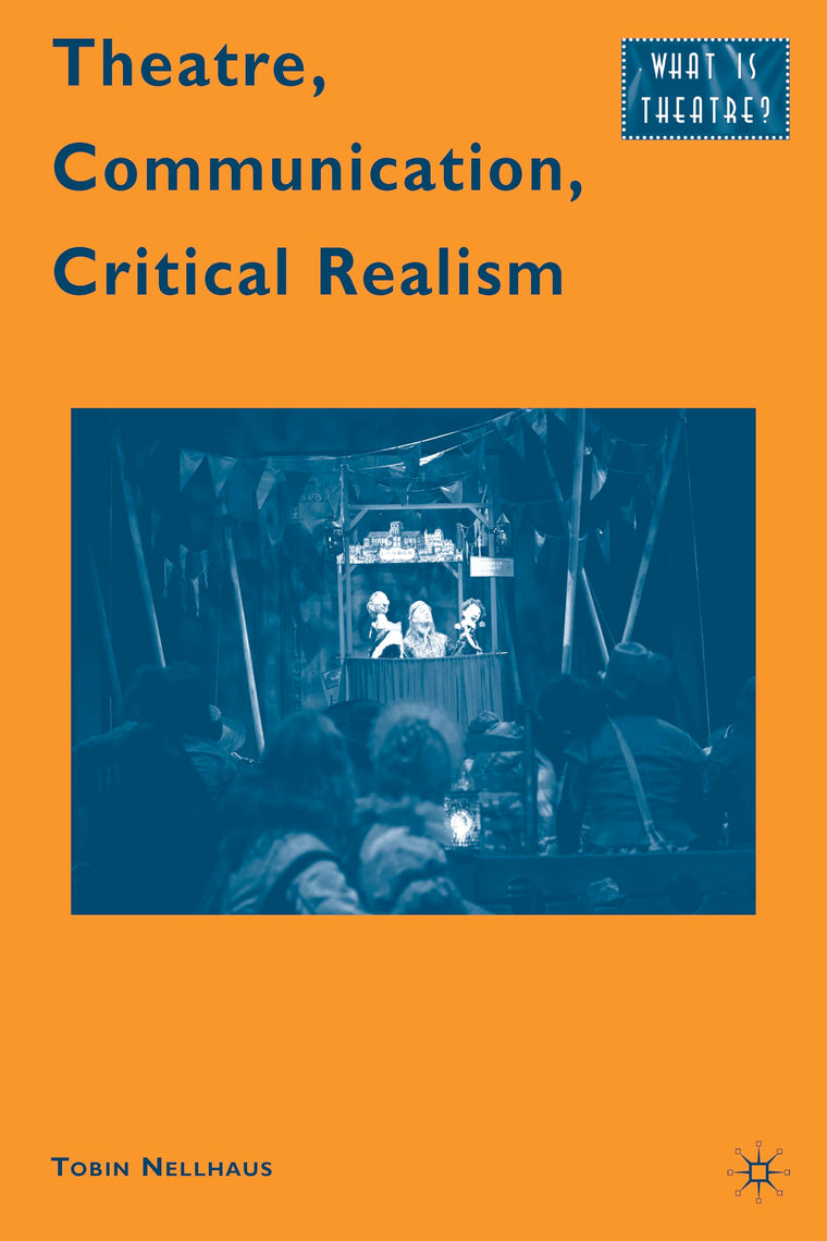 Theatre, Communication, Critical Realism (What is Theatre?)
