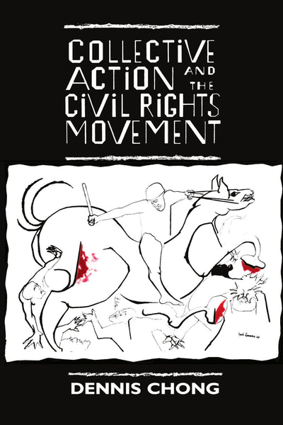 Collective Action and the Civil Rights Movement (American Politics and Political Economy Series)