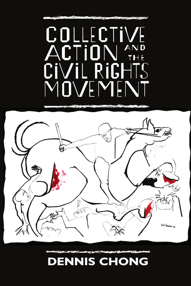 Collective Action and the Civil Rights Movement (American Politics and Political Economy Series)
