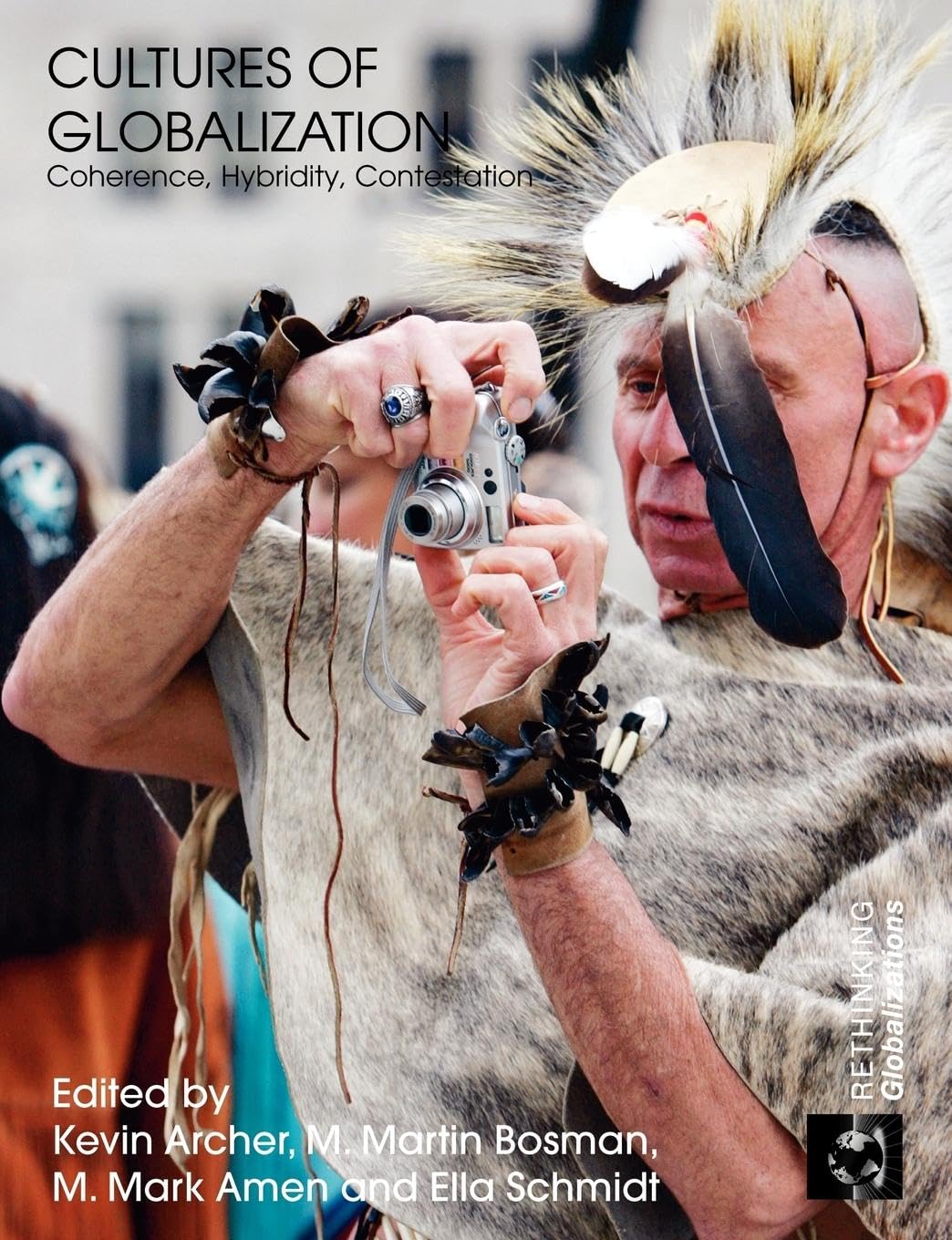Cultures of Globalization (Rethinking Globalizations)