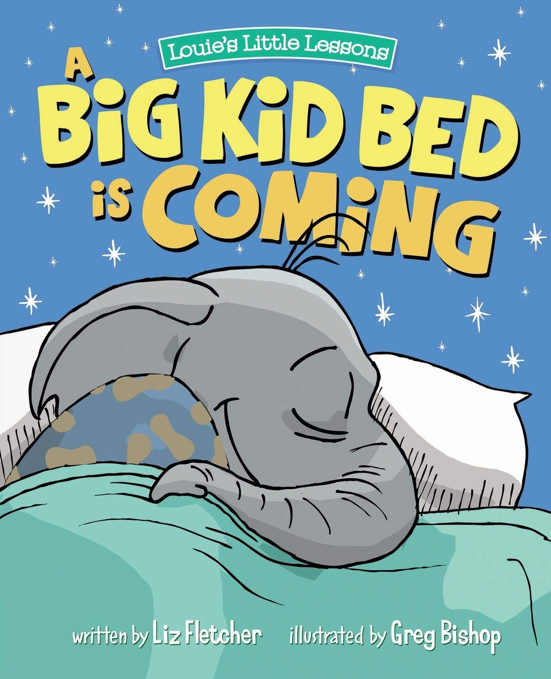 A Big Kid Bed is Coming: How to Move and Keep Your Toddler in Their Bed (Brave Kids Press)
