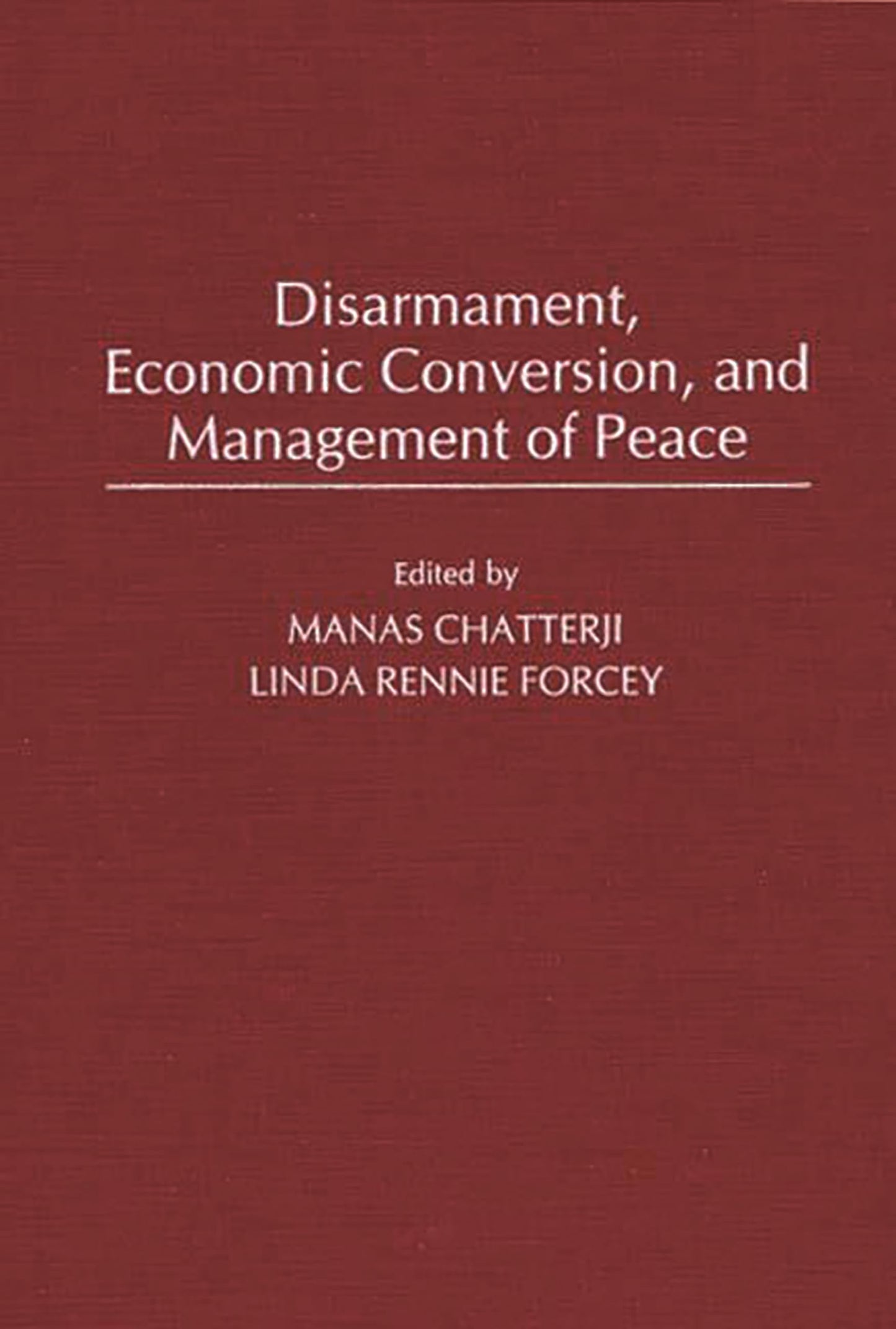 Disarmament, Economic Conversion, and Management of Peace: