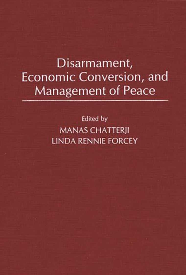 Disarmament, Economic Conversion, and Management of Peace: