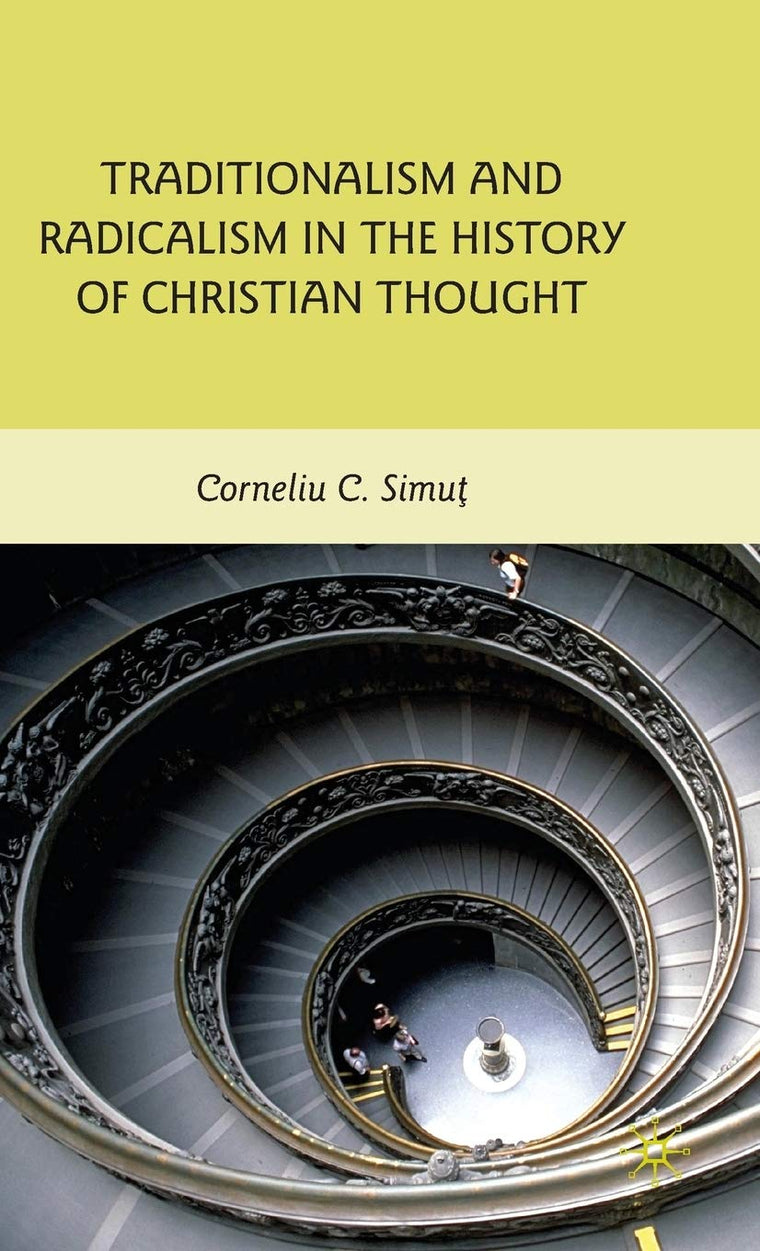 Traditionalism and Radicalism in the History of Christian Thought