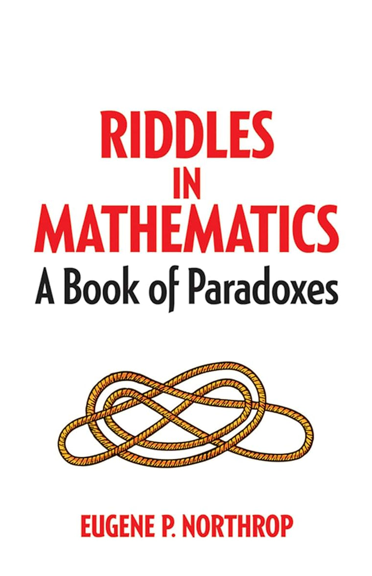 Riddles in Mathematics: A Book of Paradoxes (Dover Math Games & Puzzles)