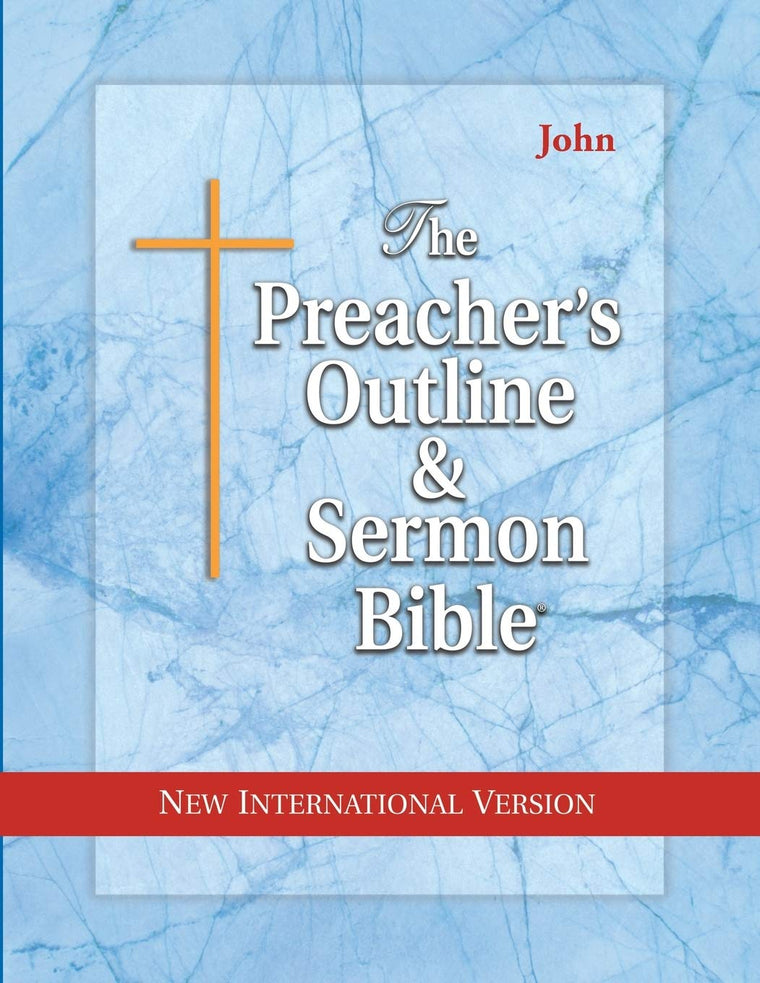 The Preacher's Outline & Sermon Bible: John: New International Version (The Preacher's Outline & Sermon Bible NIV)