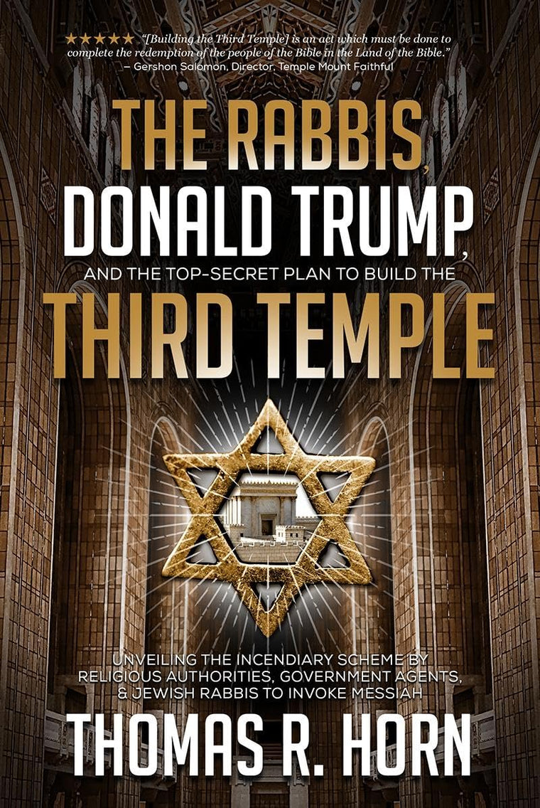 The Rabbis, Donald Trump, and the Top-Secret Plan to Build t