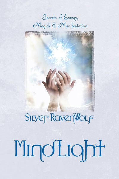 MindLight: Secrets of Energy, Magick & Manifestation