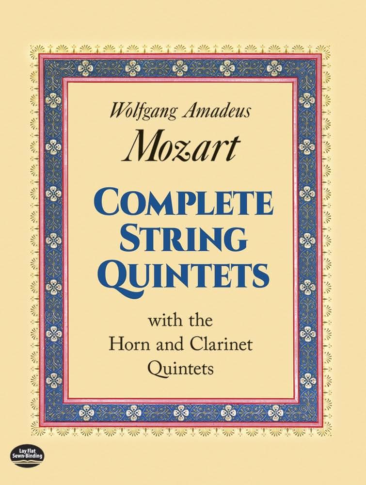 Complete String Quintets: with the Horn and Clarinet Quintets (Dover Chamber Music Scores)