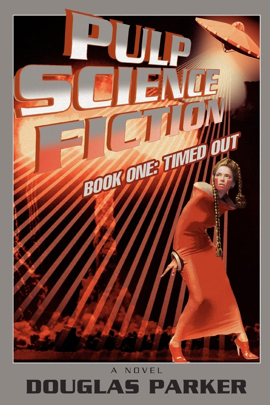 PULP SCIENCE FICTION: BOOK ONE: TIMED OUT