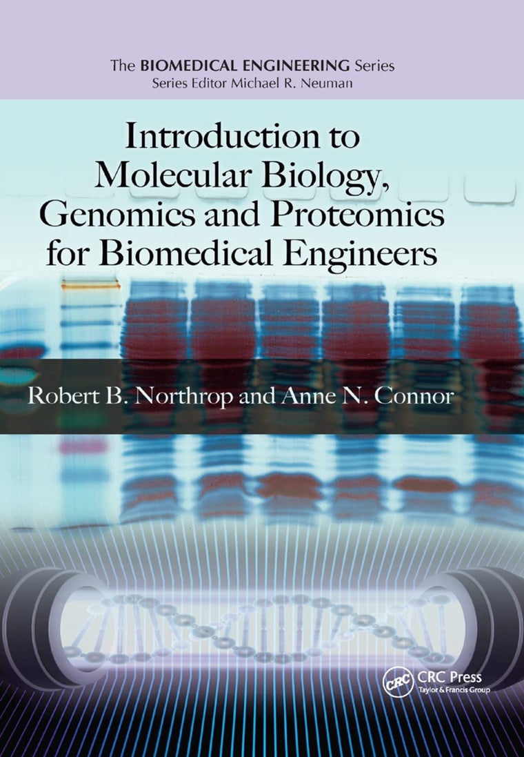 Introduction to Molecular Biology, Genomics and Proteomics for Biomedical Engineers (Biomedical Engineering)