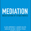 Mediation: Negotiation by Other Moves