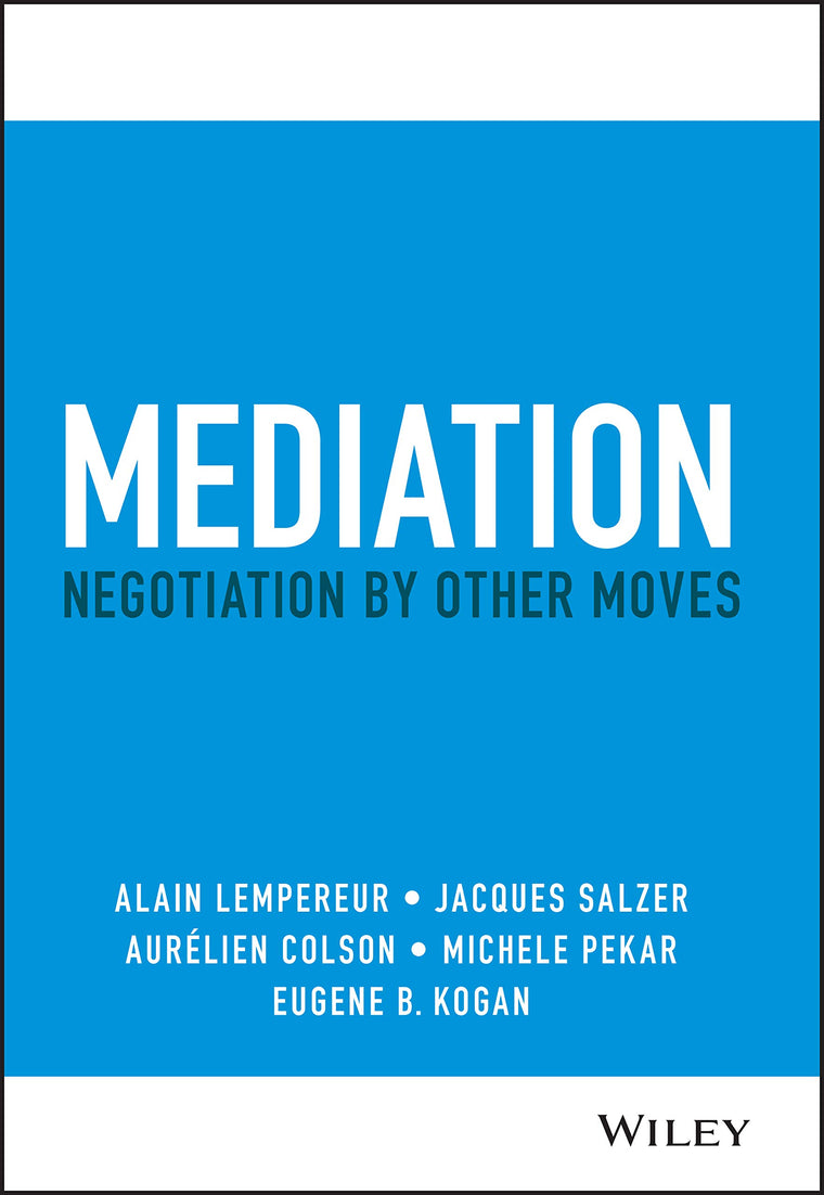 Mediation: Negotiation by Other Moves