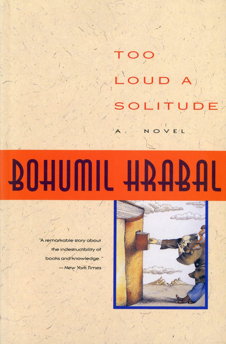 Too Loud a Solitude by Bohumil Hrabal (Paperback)