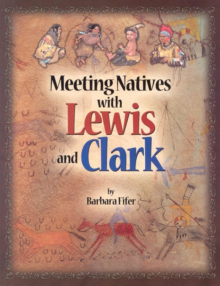 Meeting Natives with Lewis and Clark (Farcountry Explorer Book)